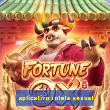 aplicativo roleta sexual